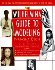 Cover of: The Wilhelmina guide to modeling