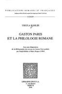 Gaston Paris et la philologie romane by Ursula Bähler