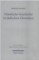 Cover of: Islamische Geschichte in jüdischen Chroniken by Martin Jacobs