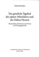 Das geistliche Tagelied des späten Mittelalters und der frühen Neuzeit by André Schnyder