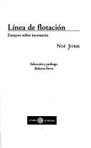 Cover of: Línea de flotación by Noé Jitrik