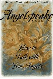 Cover of: Angelspeake: how to talk with your angels : a guide
