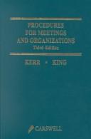 Cover of: Procedures for meetings and organizations by M. Kaye Kerr, M. Kaye Kerr