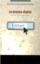 Cover of: La brecha digital by Arturo Serrano Santoyo