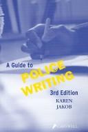 Cover of: A guide to police writing