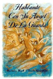 Cover of: Hablando con su ángel de la guarda by Barbara Mark