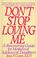 Cover of: Don't Stop Loving Me
