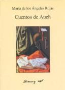 Cover of: Cuentos de Auch by María de los Angeles Rojas, María de los Angeles Rojas