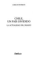 Cover of: Chile, un país dividido: la actualidad del pasado