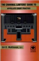 Cover of: The criminal lawyers' guide to appellate court practice by Gil McKinnon