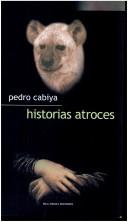 Cover of: Historias atroces que frangollo la voraz hiena para comerse a la liebre perspicaz