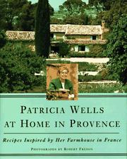 Patricia Wells at home in Provence by Patricia Wells
