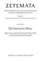 Cover of: Die hämische Muse: Spott als soziale und mentale Kontrolle in der griechischen Komödie