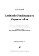 Cover of: Ladinische Familiennamen: zusammengestellt und etymologisch gedeutet anhand der Enneberger Pfarrmatrikeln 1605-1784