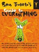 Cover of: Ben Trovato's guide to everything.