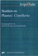 Cover of: Studien zu Plautus' Cistellaria by Rolf Hartkamp, Florian Hurka