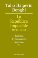 Cover of: vida y muerte de la republica verdadera 1910-1930 Biblioteca del pensamiento argentino.
