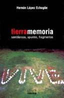 Cover of: Tierramemoria: semblanzas, apuntes, fragmentos