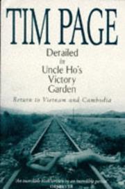 Cover of: Derailed in Uncle Ho's victory garden: return to Vietnam and Cambodia
