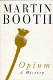 Cover of: Opium a History by Martin Booth