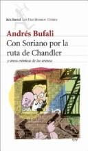 Cover of: Con Soriano por la ruta de Chandler y otras crónicas de los setenta