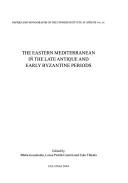 Cover of: The Eastern Mediterranean in the Late Antique and Early Byzantine periods by edited by Maria Gourdouba, Leena Pietilä-Castrén and Esko Tikkala.