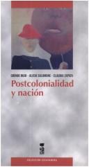 Cover of: Postcolonialidad y nación by Grínor Rojo, Grínor Rojo