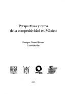 Cover of: Perspectivas y retos de la competitividad en México by Enrique Dussel Peters, coordinador.