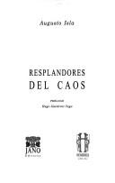 Cover of: Resplandores del caos by Augusto Isla