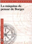 Cover of: La máquina de pensar de Borges