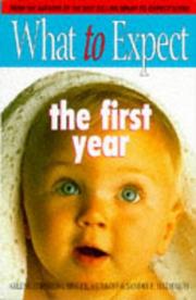 Cover of: What to Expect the First Year by Arlene; Murkoff, Heidi E.; Hathaway, Sandee E. Eisenberg