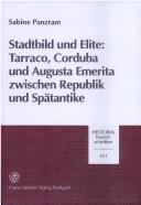 Cover of: Stadtbild und Elite: Tarraco, Corduba und Augusta Emerita zwischen Republik und Spätantike