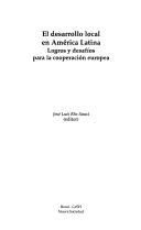 Cover of: El Desarrollo local en América Latina: logros y desafíos para la cooperación europea