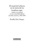 Cover of: El ritual de la lluvia en la tierra de los hombres-tigre by Rosalba Díaz Vázquez