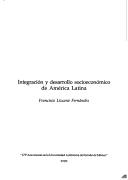 Cover of: Integración y desarrollo socioeconómico en América Latina