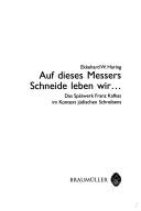 Cover of: Auf dieses Messers Schneide leben wir-- by Ekkehard W. Haring, Ekkehard W. Haring