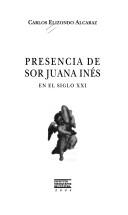 Cover of: Presencia de Sor Juana Inés en el siglo XXI