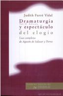 Dramaturgia y espectáculo del elogio by Agustín Salazar y Torres