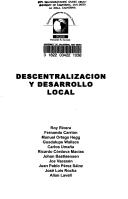 Cover of: Descentralización y desarrollo local