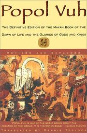 Cover of: Popol Vuh: The Definitive Edition Of The Mayan Book Of The Dawn Of Life And The Glories Of