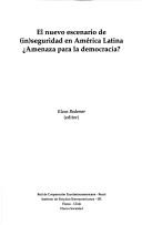 Cover of: El Nuevo escenario de (in)seguridad en América Latina: amenaza para la democracia?