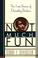 Cover of: NOT MUCH FUN