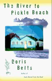 Cover of: The river to Pickle Beach by Doris Betts, Doris Betts