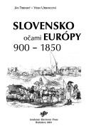 Cover of: Slovensko očima Európy 900-1850