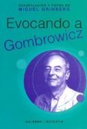 Cover of: Evocando a Gombrowicz by Miguel Grinberg