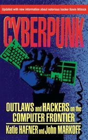Cyberpunk by Katie Hafner, John Markoff
