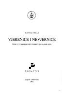 Cover of: Vjerenice i nevjernice: žene u svakodnevici Dubrovnika : 1600-1815