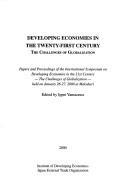 Cover of: Developing economies in the twenty-first century: the challenges of globalization : papers and proceedings of the International Symposium on Developing Economies in the 21st Century