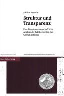 Cover of: Struktur und Transparenz: eine literaturwissenschaftliche Analyse der Feldherrnviten des Cornelius Nepos