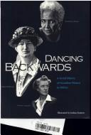 Cover of: Dancing backwards: a social history of Canadian women in politics